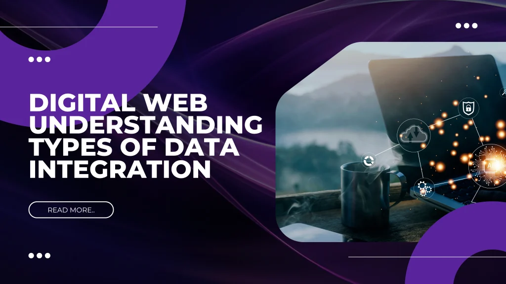 Expert & Best Types of Data Integration | Smart Data Solutions